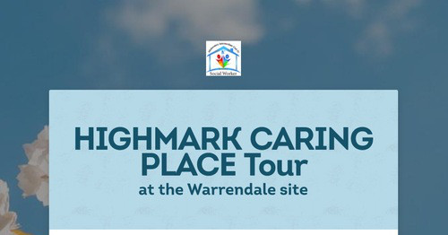 HIGHMARK CARING PLACE Tour