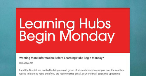 Learning Hubs Begin Monday | Smore Newsletters for Education