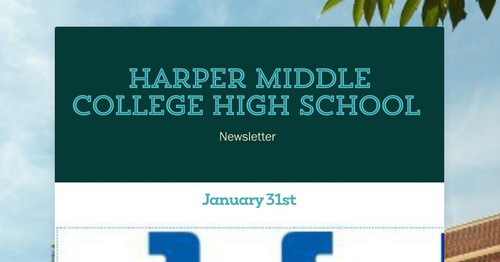 Harper Middle College High School | Smore Newsletters