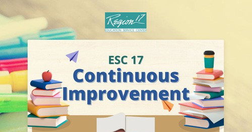 ESC 17 Continuous Improvement