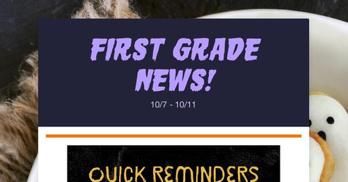 First Grade News!