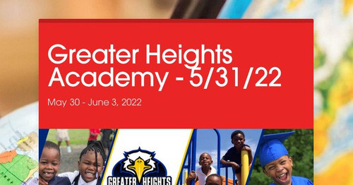 Greater Heights Academy - 5/31/22