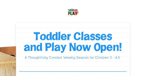 Toddler Classes and Play Now Open!