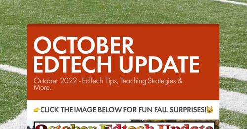 OCTOBER EDTECH UPDATE