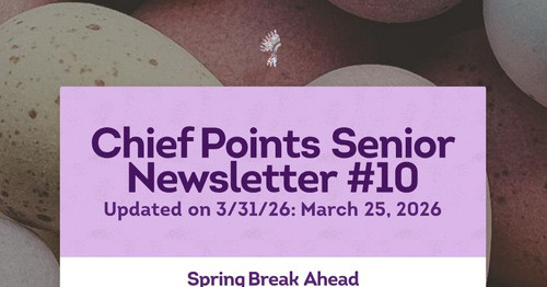 Chief Points Senior Newsletter #10