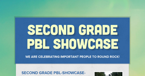 Second Grade PBL Showcase