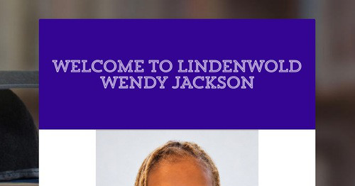 WELCOME TO LINDENWOLD WENDY JACKSON