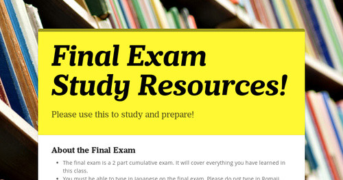 Final Exam Study Resources!