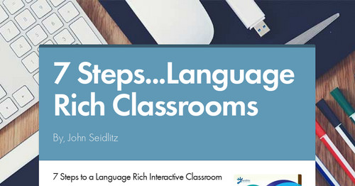 7 Steps...Language Rich Classrooms