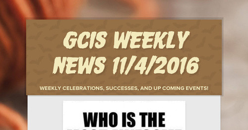 GCIS Weekly News 11/4/2016