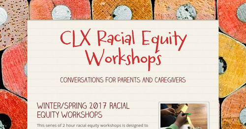 CLX Racial Equity Workshops