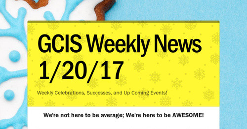 GCIS Weekly News 1/20/17