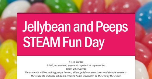 Jellybean and Peeps STEAM Fun Day