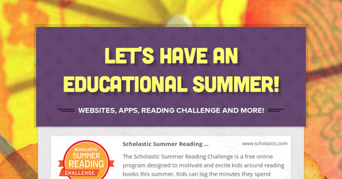 LET'S HAVE AN EDUCATIONAL SUMMER!