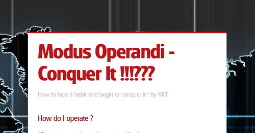 Modus Operandi - Conquer It !!!???