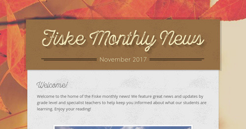 Fiske Monthly News