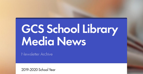 GCS School Library Media News