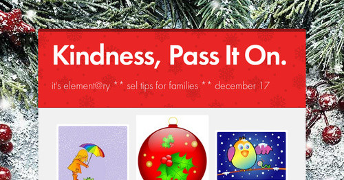 Kindness, Pass It On.