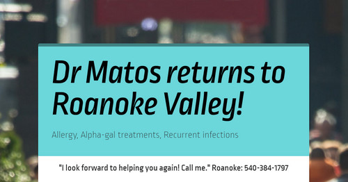 Dr Matos returns to Roanoke Valley!