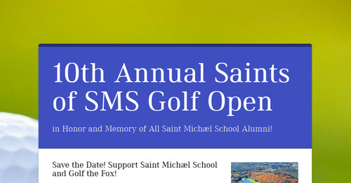 10th Annual Saints of SMS Golf Open
