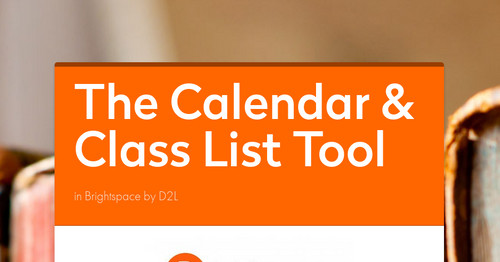 The Calendar & Class List Tool