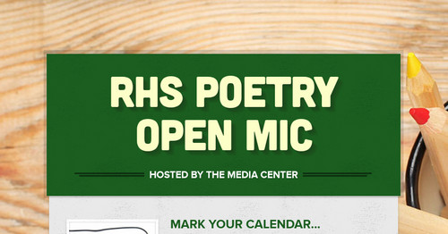 RHS Poetry Open Mic