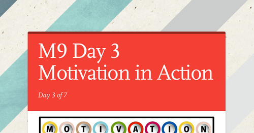 M9 Day 3 Motivation in Action