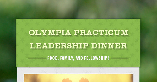 Olympia Practicum Leadership Dinner