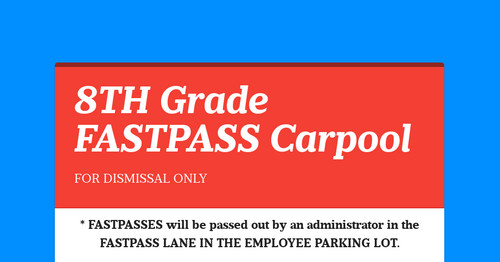 8TH Grade FASTPASS Carpool