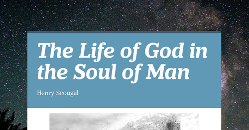The Life of God in the Soul of Man