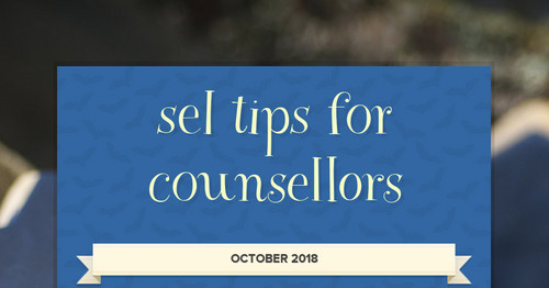 sel tips for counsellors