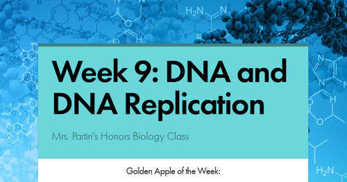 Week 9: DNA and DNA Replication