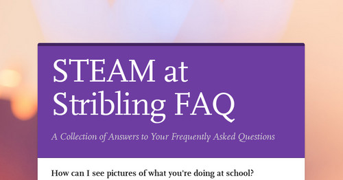STEAM at Stribling FAQ