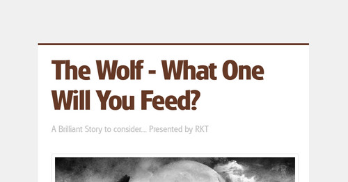 The Wolf - What One Will You Feed?