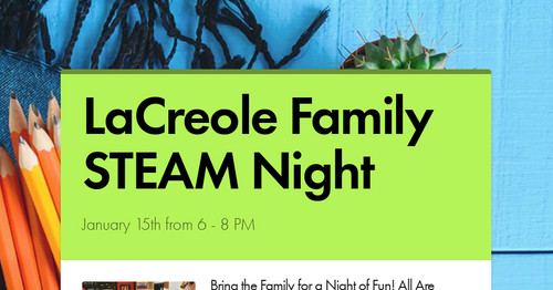 LaCreole Family STEAM Night