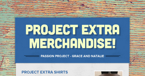Project Extra Merchandise!