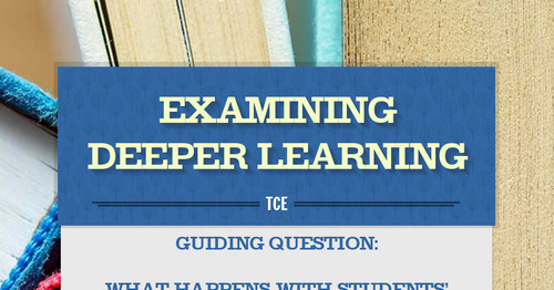Examining Deeper Learning