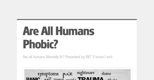 Are All Humans Phobic?