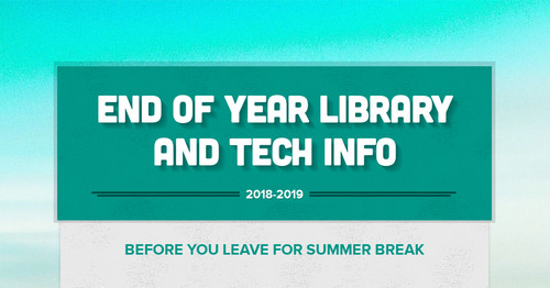 End of Year Library and Tech Info