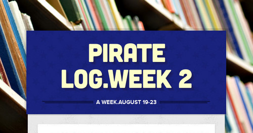 Pirate Log.Week 2