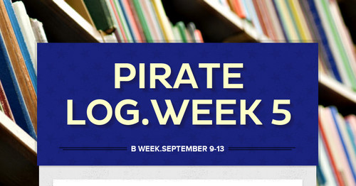 Pirate Log.Week 5