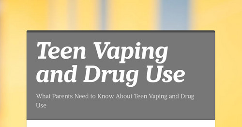 Teen Vaping and Drug Use