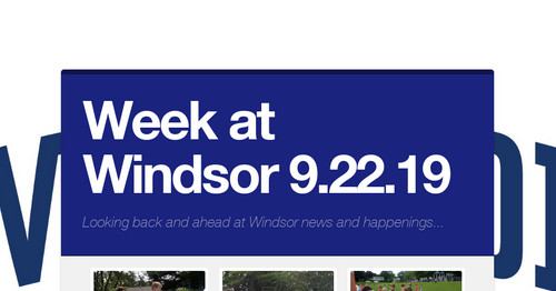 Week at Windsor 9.22.19
