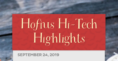 Hofius Hi-Tech Highlights