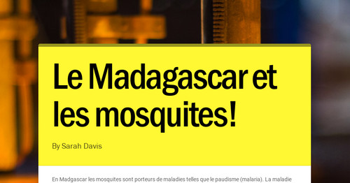 Le Madagascar et les mosquites!