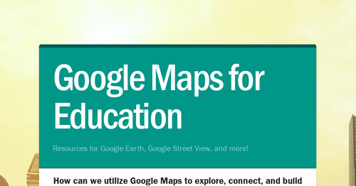 Google Maps for Education