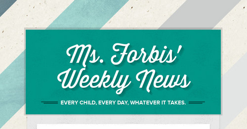 Ms. Forbis' Weekly News