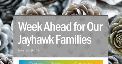 Week Ahead for Our Jayhawk Families