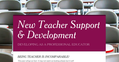 New Teacher Support   & Development