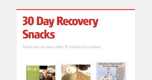 30 Day Recovery Snacks